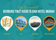 Cara Mendapatkan Tiket Kereta dan Hotel Murah