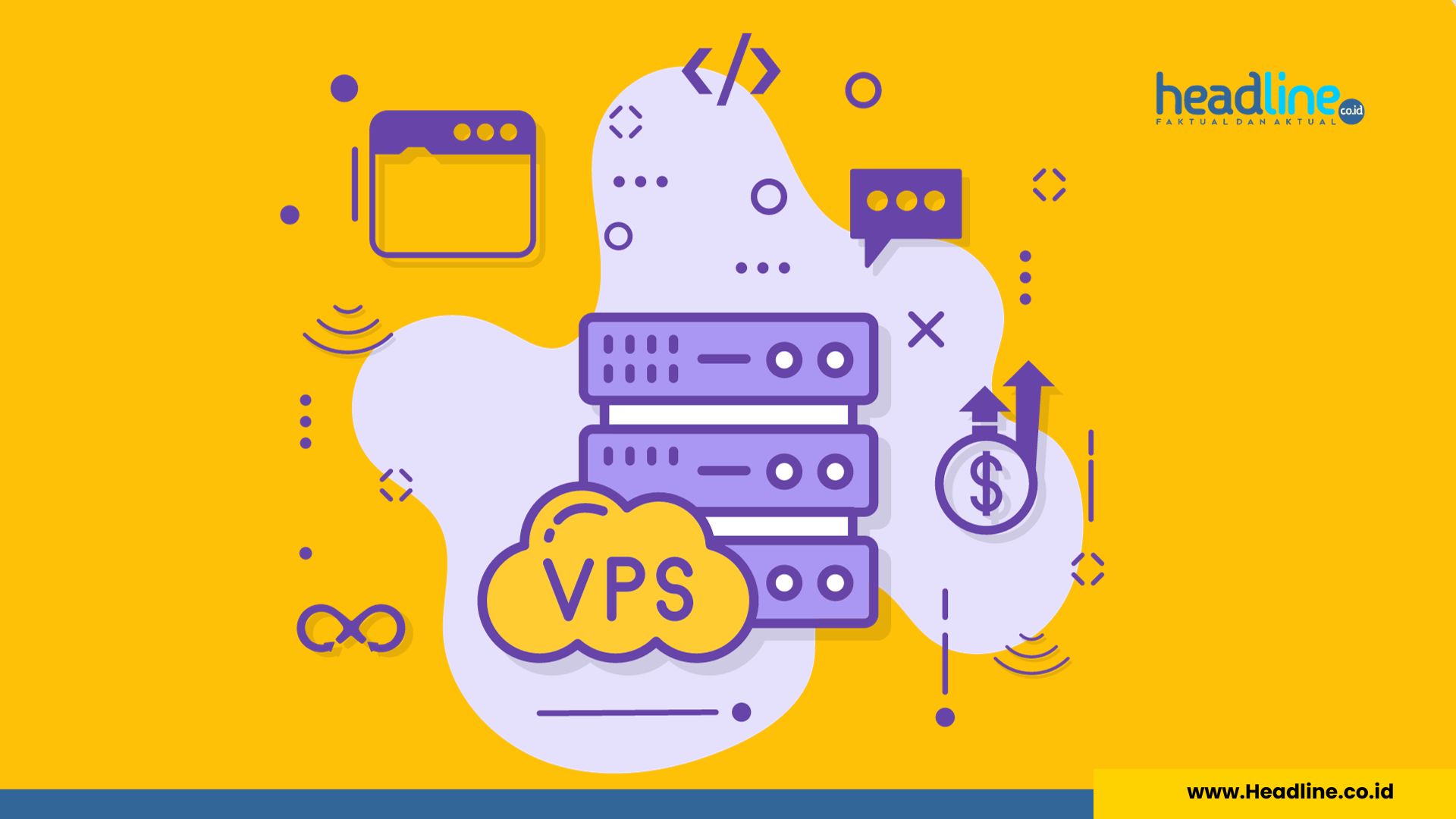 Keunggulan VPS Dibanding Hosting Biasa | Headline.co.id